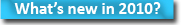 What's new in 2010?